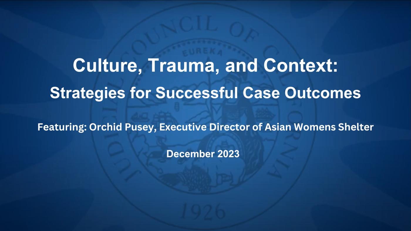 Culture, Trauma, and Context: Strategies for Successful Case Outcomes