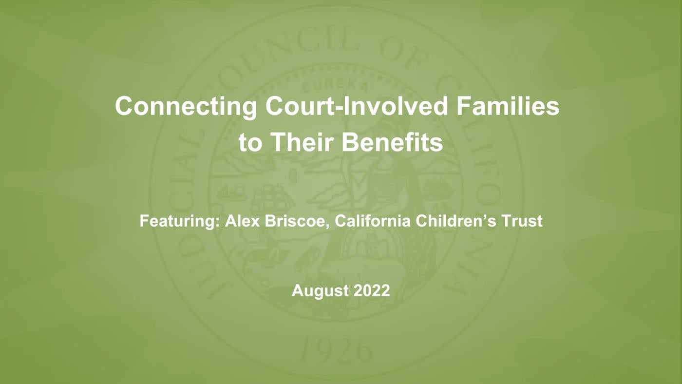 Connecting Court-Involved Families to Their Benefits