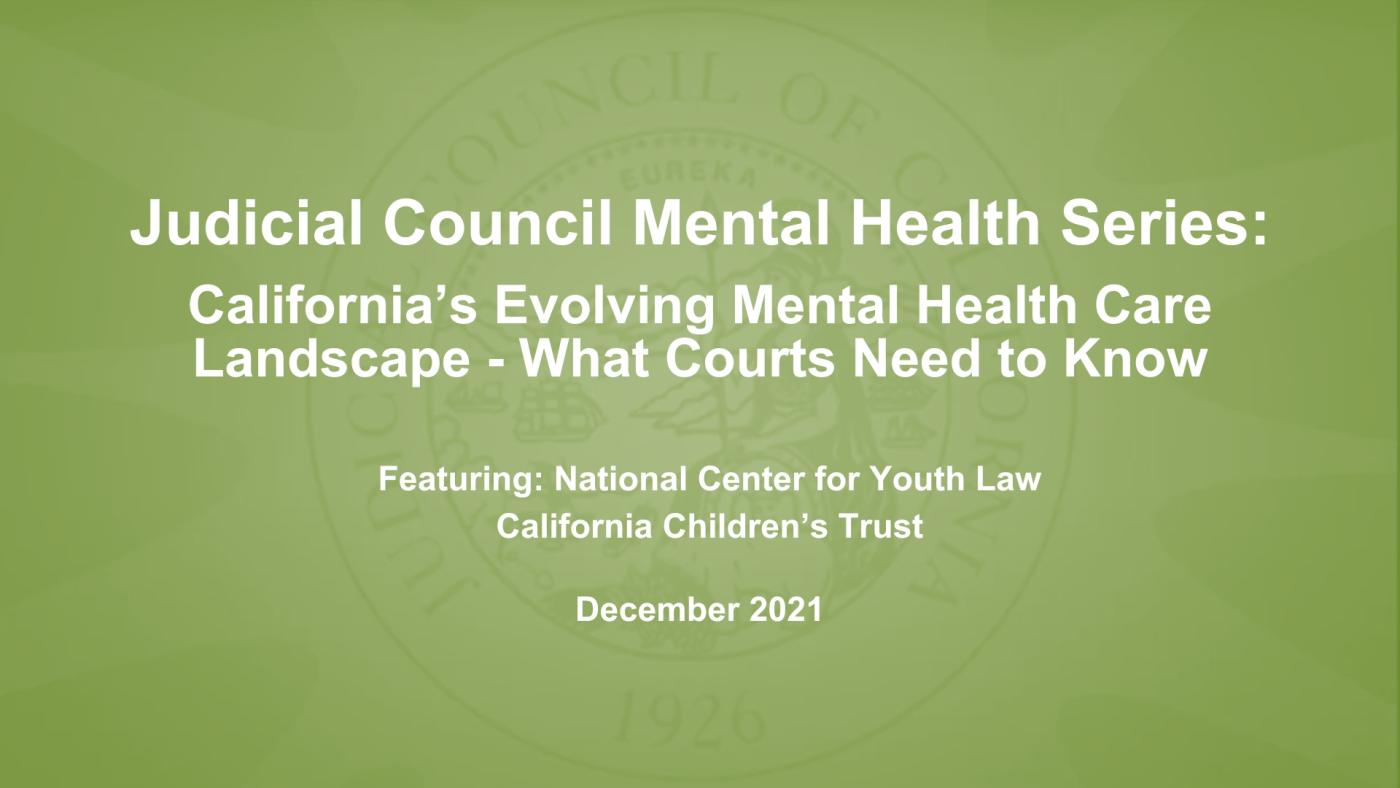 California’s Evolving Mental Health Care Landscape – What Courts Need to Know
