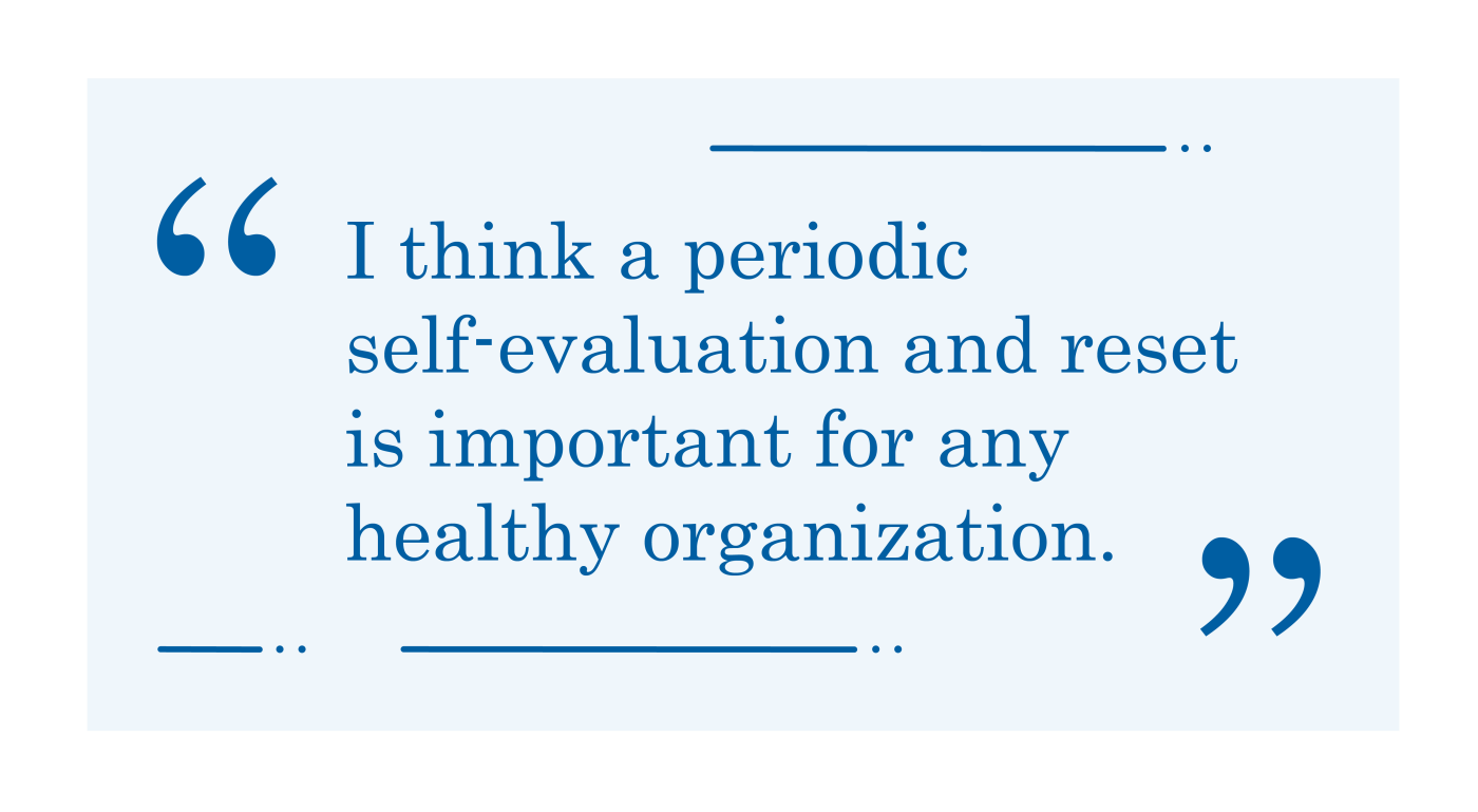 Jahr, pull quote, "I think a periodic self-evaluation and reset is important for any healthy organization."