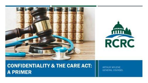 Confidentiality and the CARE Act: A Primer